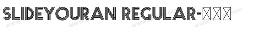 slideyouran regular字体转换
